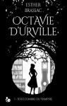 Octavie d'Urville, tome 1 : Sous lombre du Vampire par Brassac