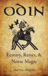 Odin : Ecstasy, Runes, Norse Magic par Paxson