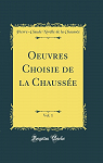Oeuvres choisies de P.-C. Nivelle de La Chausse par Nivelle de La Chausse
