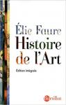 Histoire de l'art. Intgrale par Faure