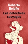 Oeuvres compltes, tome 5 : Les dtectives sauvages par Bolao