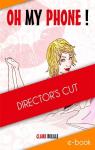 Oh my phone ! : Director's cut par Delille
