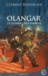 Olangar, tome 3 : Le combat des ombres par Bouhlier