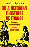 On a retrouv l'histoire de France par Demoule