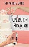 Opration sparation par Bond