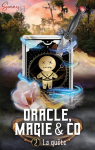 Oracle, magie & Co, tome 2 : La qute par Taj