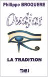 Oudjat - La tradition, tome 1  par Broqure