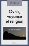 Ovnis, voyance et religion... un lien vident ! par Bernard (VI)
