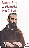 Padre Pio : Le stigmatis par Chiron