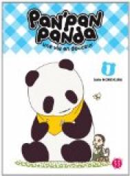 Pan'Pan panda - Une vie en douceur, tome 1 par Sato Horokura