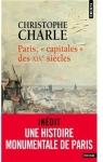 Paris, capitales des XIXme sicles par Charle