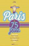 Paris en 75 jeux par Clavel