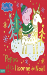 Peppa Pig : Peppa et la licorne de Nol par Astley