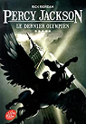 Percy Jackson et les Olympiens, tome 5 : Le dernier Olympien par Riordan