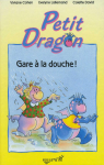 Petit Dragon, tome 2 : Gare  la douche par Hus-David