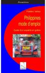 Philippines Mode d'Emploi : Guide d'un Expatrie en Galere par Veillez