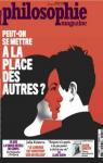 Philosophie magazine, n135 : Peut-on Se Mettre a la Place des Autres ? par Magazine