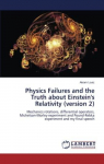 Physics Failures and the Truth about Einstein's Relativity par Louiz