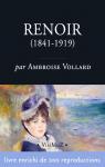 Pierre-Auguste Renoir : Sa vie et son oeuvre par Vollard