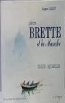 Pierre Brette et la Manche croquis et aquarelles par Gallet