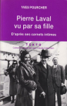 Pierre Laval vu par sa fille d'aprs ses carnets intimes par Pourcher