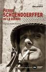 Pierre Schoendoerffer ou la guerre par Delaporte
