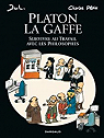 Platon La gaffe - tome 1 - Platon La gaffe, Survivre au travail avec les philosophes (one shot) par Jul