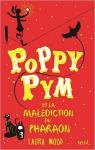 Poppy Pym, tome 1 : Et la maldiction du pharaon par Laura Wood