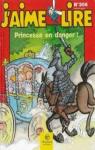J'aime Lire n308 : Princesse en danger ! par Besson
