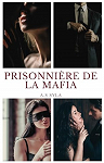 Prisonnire de la Mafia par A.S Syla