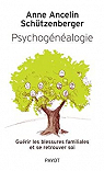 Psychognalogie : Gurir les blessures familiales et se retrouver soi par Ancelin Schtzenberger