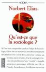 Qu'est-ce que la sociologie? par Elias