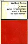 Qu'est-ce qu'un rvolutionnaire dans la France de notre temps? par Rochet