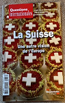 Questions internationales, n87 : La Suisse, une autre vision de l'Europe par 