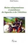 Racines mesopotamiennes et anatoliennes des Ingouches et Tchetchenes. par Tsaroieva