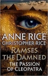 Ramses The Damned : The Passion of Cleopatra par Rice