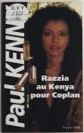 Razzia au Kenya pour Coplan par Kenny