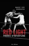 Red Light - Tome 2 Frres d'infortune par Bourassa