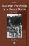 Rgiments d'infanterie de la Grande Guerre, tome 1 par Andr