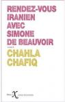 Rendez-vous iranien avec Simone de Beauvoir par Chahla