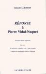 Rponse  Pierre Vidal-Naquet par Faurisson