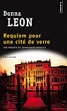 Une enqute du commissaire Brunetti : Requiem pour une cit de verre par Leon