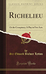 Richelieu, ou La Conspiration par 