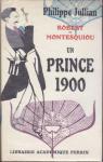Robert de Montesquiou Un prince 1900 par Jullian