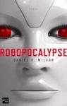 Robopocalypse par Wilson
