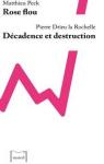 Rose flou - Dcadence et destruction par Drieu La Rochelle