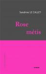 Rose mtis par Le Callet