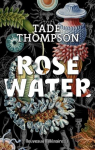 Rosewater, tome 1 : Rosewater