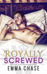 Royally, tome 1 : Screwed par Chase