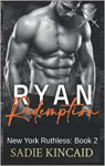 New York Ruthless, tome 2 : Ryan Redemption par 